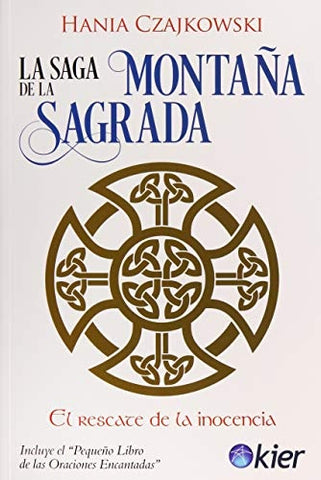 LA SAGA DE LA MONTAÑA SAGRADA*.. | Hania Czajkowski