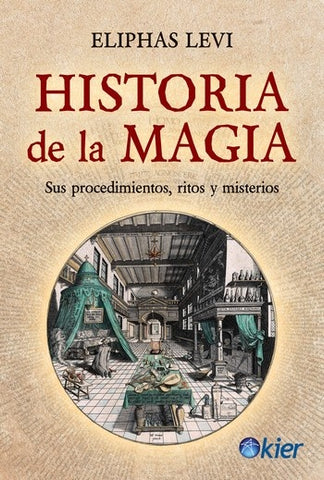 HISTORIA DE LA MAGIA*.. | Eliphas Levi