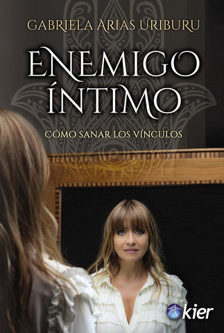 ENEMIGO ÍNTIMO | Gabriela Arias Uriburu