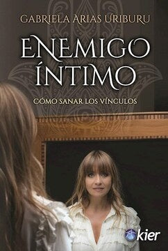 ENEMIGO ÍNTIMO | Gabriela Arias Uriburu
