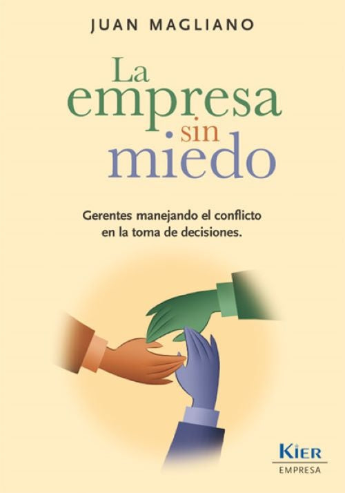 LA EMPRESA SIN MIEDO.. | JUAN  MAGLIANO