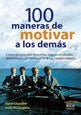 Cien maneras de motivar a los demás | Chandler, Richardson