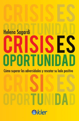 CRISIS ES OPORTUNIDAD (AUT) | HELENA SAGARDI