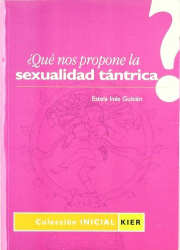 Qué nos propone la sexualidad tántrica? | Estela Inés  Guitián