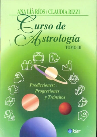 Curso de astrología, tomo III  | Ana Lía Ríos