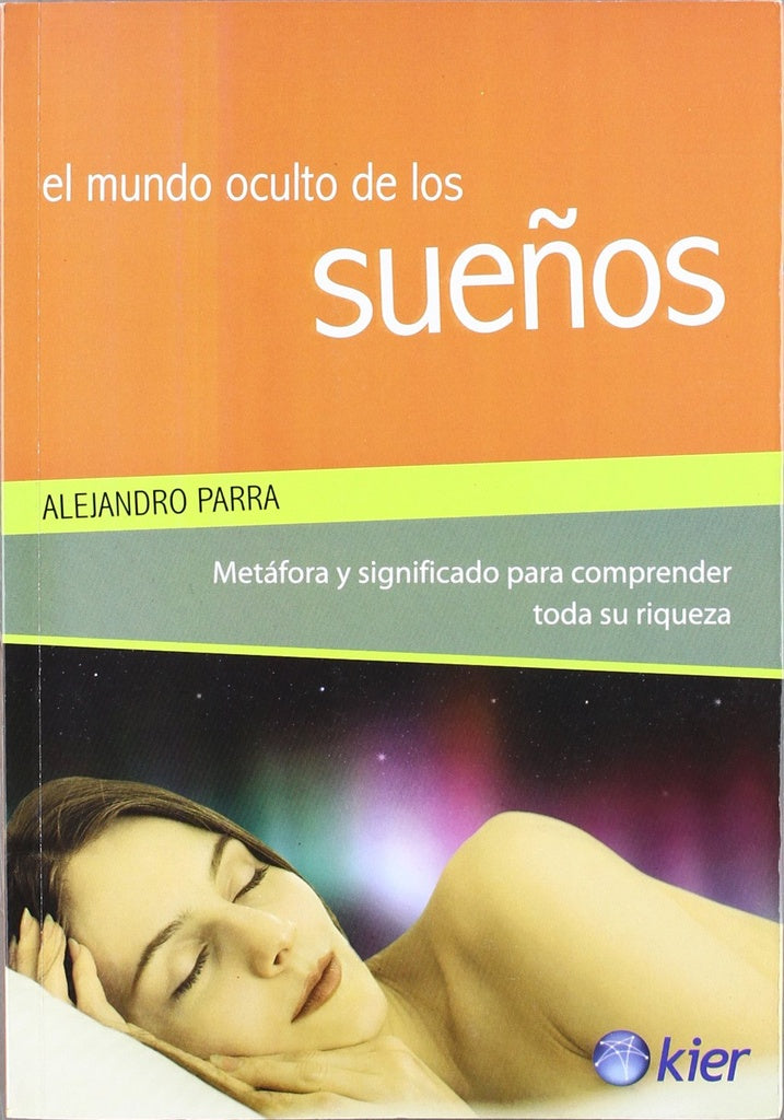 EL MUNDO OCULTO DE LOS SUEÑOS.. | Parra, Bermúdez