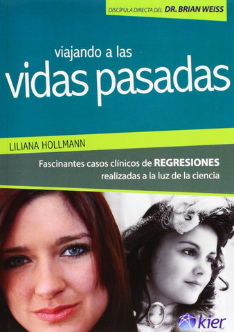 VIAJANDO A LAS VIDAS PASADAS | liliana hollmann