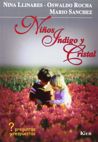NIÑOS INDIGO Y CRISTAL.. | Nina Llinares