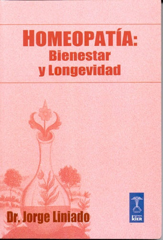 HOMEOPATÍA: BIENESTAR Y LONGEVIDAD.. | JORGE  LINIADO