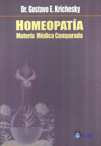 HOMEOPATIA, MATERIA MEDICA COMPARADA.. | Gustavo E. Krichesky