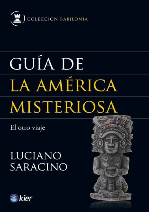 Guía de la Amércica Misteriosa | Luciano  Saracino