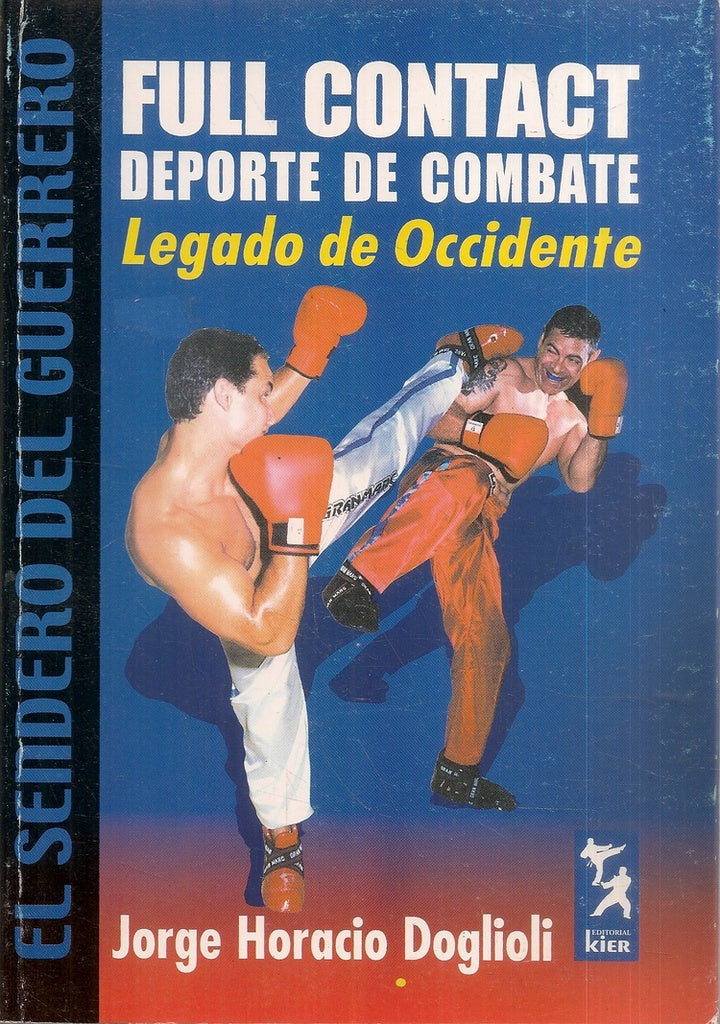 FULL CONTACT. DEPORTE DE COMBATE |  Jorge Horacio Doglioli,
