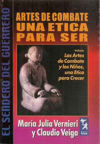 ARTES DE COMBATE: UNA ETICA PARA SER.. | Claudio Veiga
