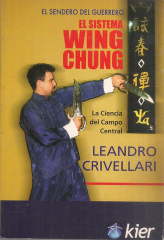 EL SISTEMA WING CHUNG*.. | Crivellari, Veiga