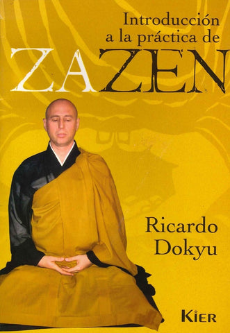 INTRODUCCIÓN A LA PRÁCTICA DE ZAZEN.. | Ricardo Dokyu