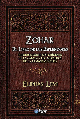 ZOHAR EL LIBRO DE LOS ESPLENDORES.. | Eliphas Levi