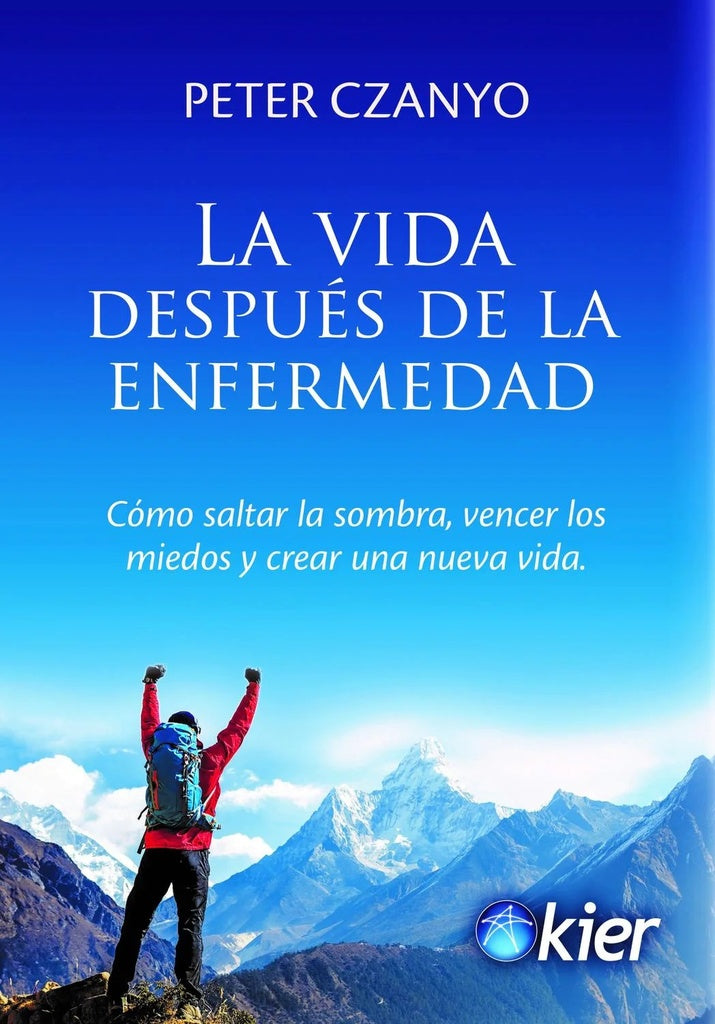 LA VIDA DESPUES DE LA ENFERMEDAD. | PETER  CZANYO