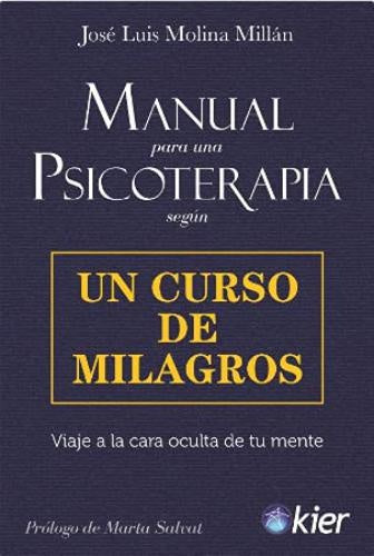 Manual para una psicoterapia según un curso de milagros | José Luis Molina Millán