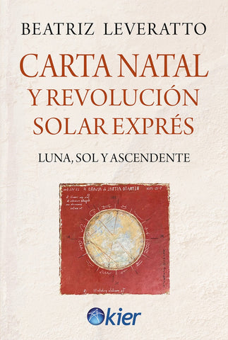 CARTA NATAL Y REVOLUCION SOLAR EXPRES.. | Beatriz Leveratto