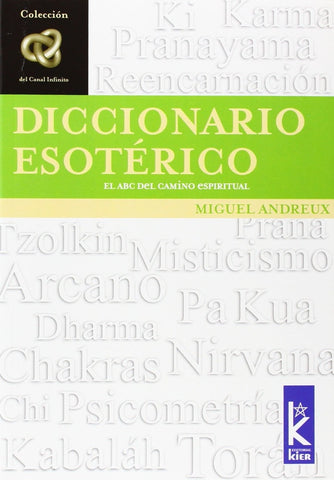 DICCIONARIO ESOTERICO: EL ABC DEL CAMINO ESPIRITUAL  | Miguel Andreux