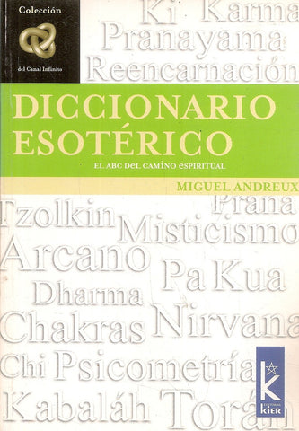 DICCIONARIO ESOTERICO: EL ABC DEL CAMINO ESPIRITUAL  | Miguel Andreux