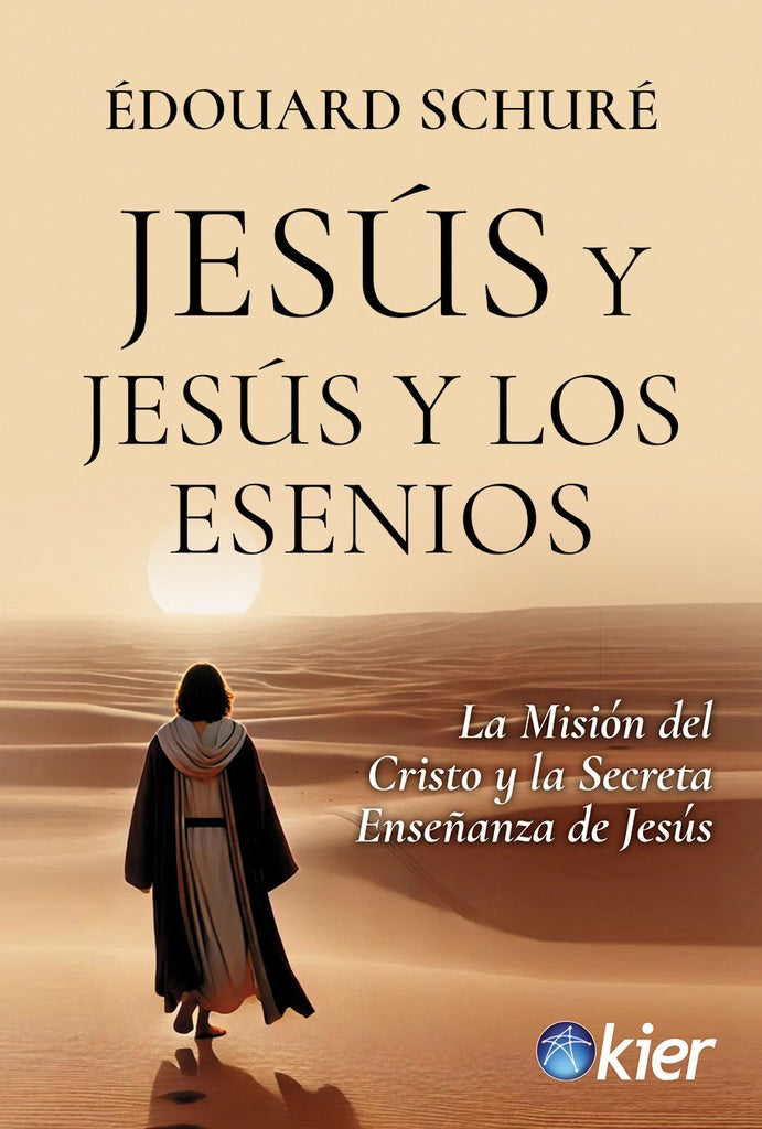 JESÚS Y JESÚS Y LOS ESENIOS.. | Édouard Schuré