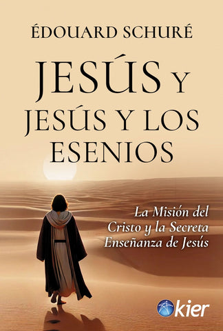 JESÚS Y JESÚS Y LOS ESENIOS.. | Édouard Schuré