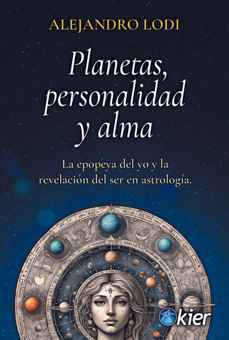 PLANETAS, PERSONALIDAD Y ALMA.. | Alejandro Lodi