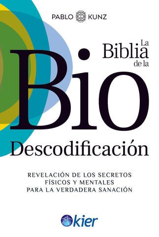 LA BIBLIA DE LA BIODESCODIFICACIÓN.. | Pablo Vazquez Kunz