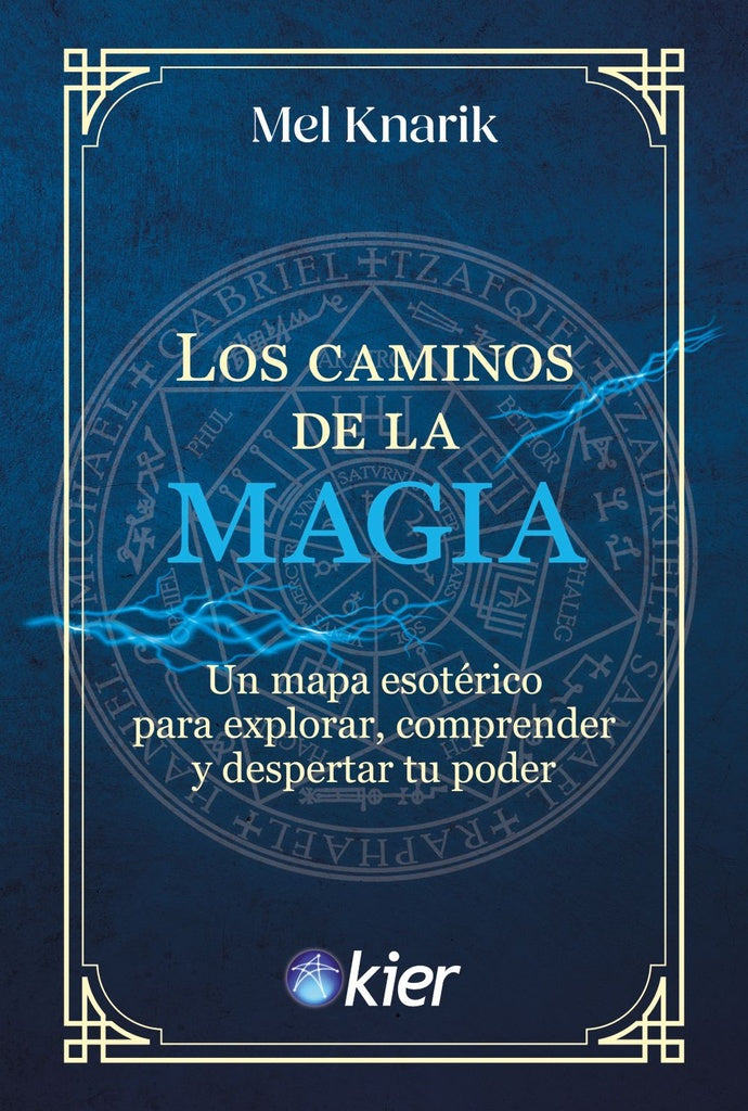 LOS CAMINOS DE LA MAGIA.. | Mel Knarik