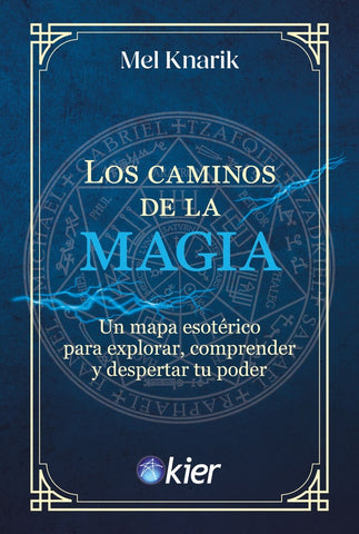 LOS CAMINOS DE LA MAGIA.. | Mel Knarik
