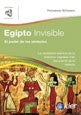 EGIPTO INVISIBLE: PODER DE LOS SIMBOLOS  | Schwarz, Bermúdez