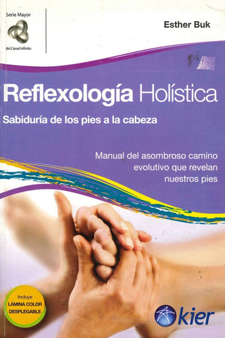 REFLEXOLOGIA HOLISTICA: SABIDURIA DE LOS PIES A LA CABEZA.. | Buk, Bermúdez