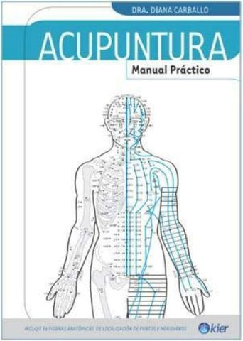 ACUPUNTURA MANUAL PRACTICO.. | Diana Carballo