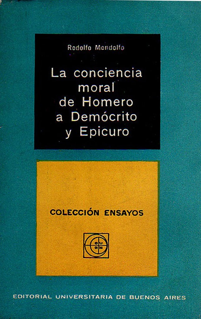 Conciencia moral de Homero a Demócrito y Epicuro, La | Rodolfo Mondolfo