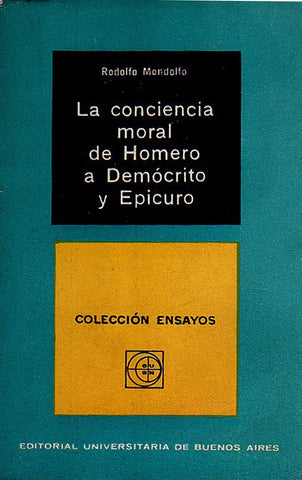 Conciencia moral de Homero a Demócrito y Epicuro, La | Rodolfo Mondolfo