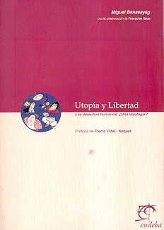 Utopia y Libertad (Spanish Edition) | Miguel Benasayag