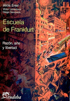 Escuela de Frankfurt | Lenarduzzi-Gerzovich-Entel