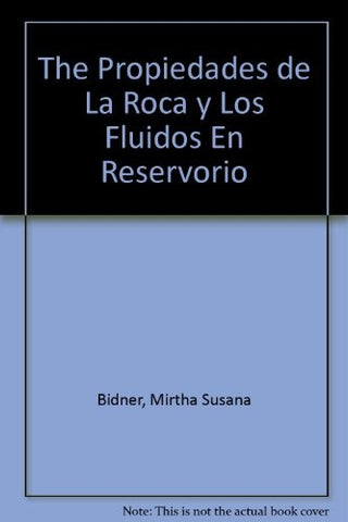 Propiedades de la roca... los fluidos en reservorios de petróleo | Mirta Susana Bidner