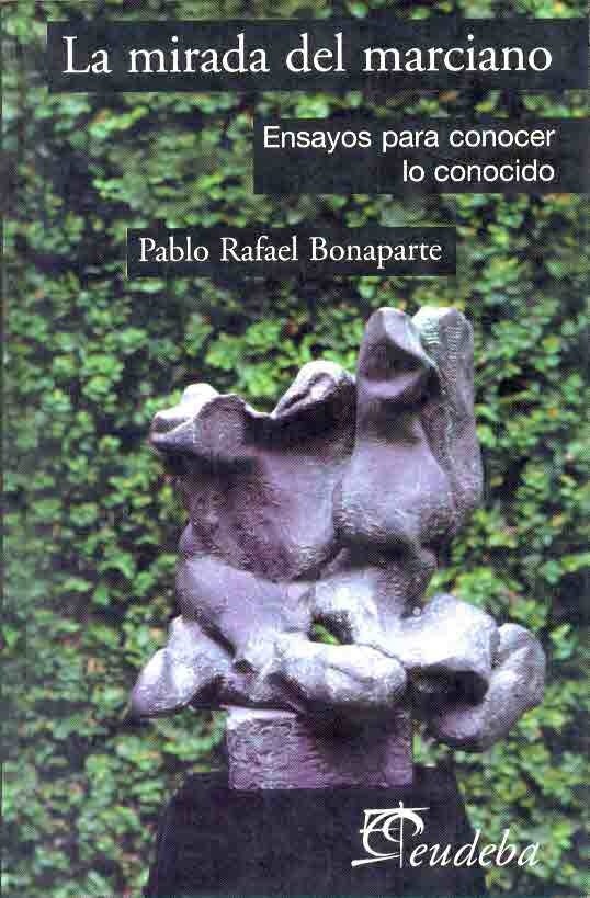 Mirada del marciano, La | Pablo Rafael Bonaparte