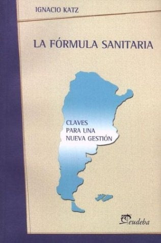Fórmula sanitaria, La | Ignacio Fabio Katz