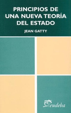 Principios de una nueva teoría del Estado | Gatty-Algasi