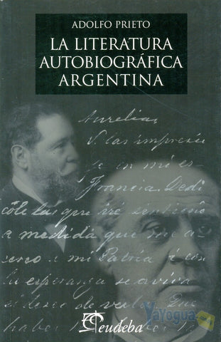 Literatura autobiográfica argentina, La | Adolfo Prieto