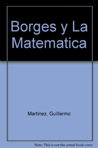 Borges y la matemática | Guillermo Martínez