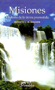Misiones | Ernesto J.A. Maeder