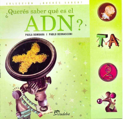 Querés saber que es el ADN? | Bombara-Bernasconi