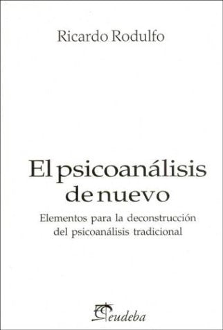 Psiconanálisis de nuevo, El | Ricardo Rodulfo