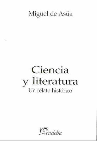 Ciencia y literatura | Miguel de Asúa