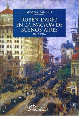 Rubén Darío en La Nación de Buenos Aires | Zanetti-otros-Zanetti