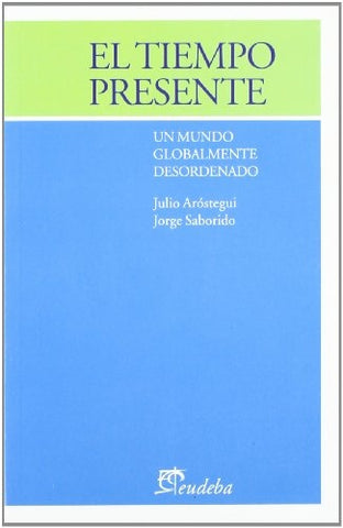 Historia del presente, La | Saborido, Aróstegui